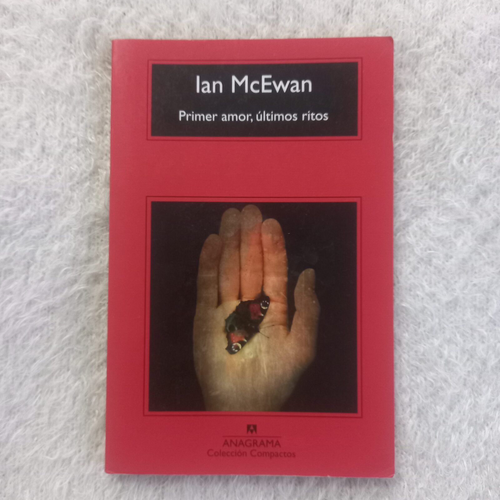 Primer amor, últimos ritos. Ian McEwan