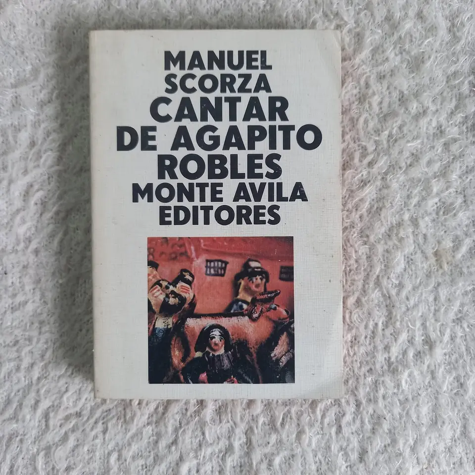 Cantar de Agapito Robles. Manuel Scorza
