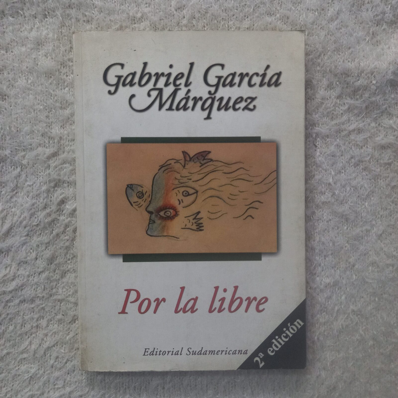 Por la libre. Gabriel García Márquez