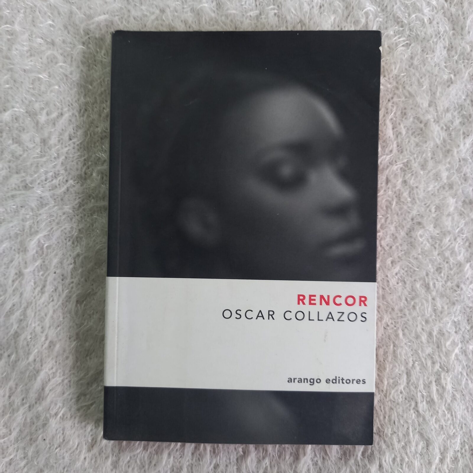 Rencor. Oscar Collazos