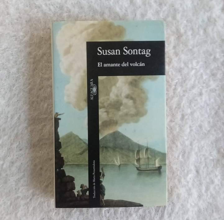 El amante del volcán. Susan Sontag. Ed Alfaguara