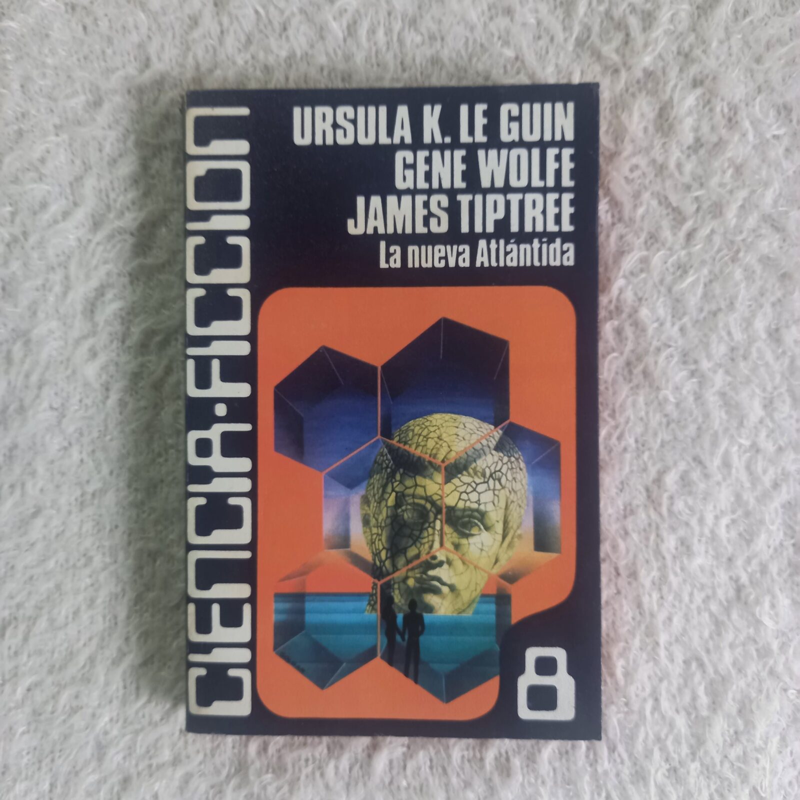 La nueva Atlántida. Ciencia Ficción 8. Ursula K. Le Guin - Gene Wolfe - James Tiptree