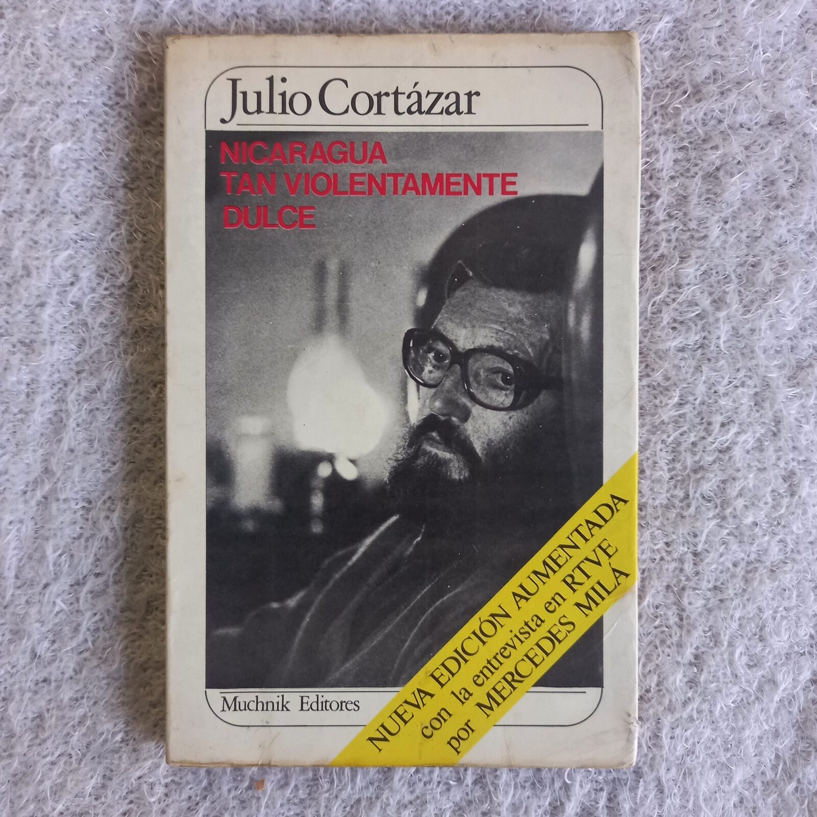 Nicaragua, tan violentamente dulce. Julio Cortázar