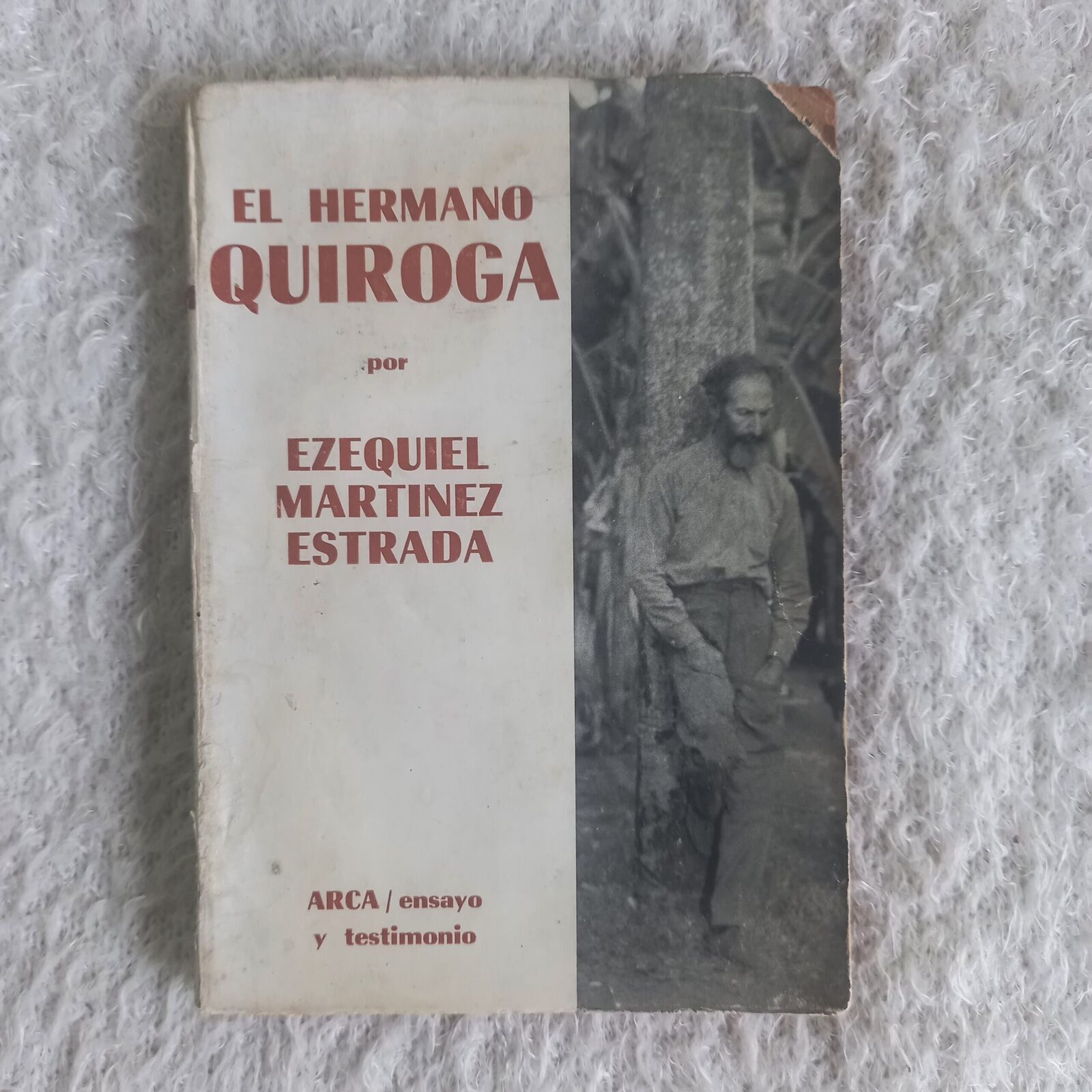 El hermano Quiroga. Ezequiel Martinez Estrada
