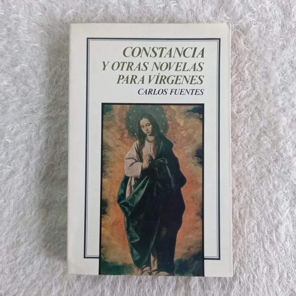 Constancia y otras novelas para vírgenes. Carlos Fuentes