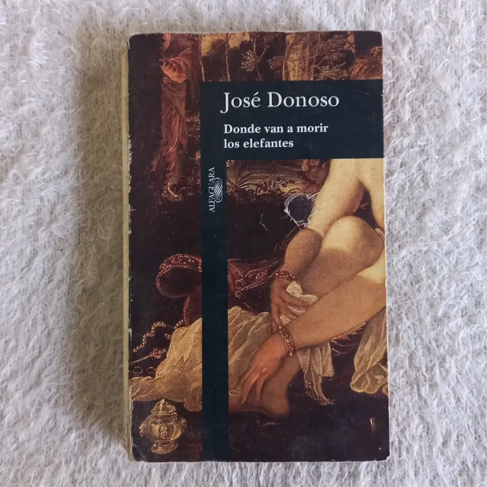 Donde van a morir los elefantes. José Donoso
