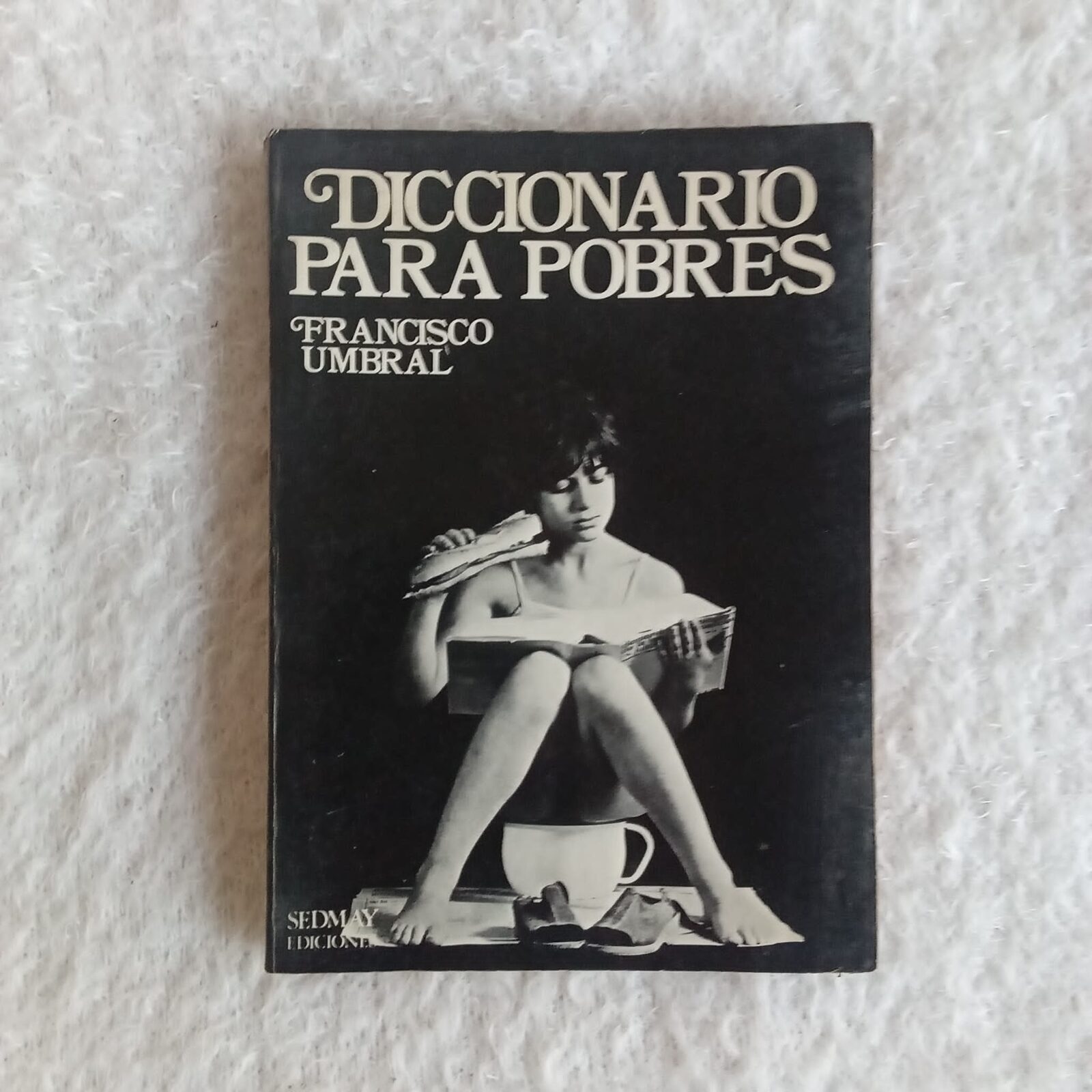 Diccionario para pobres. Francisco Umbral