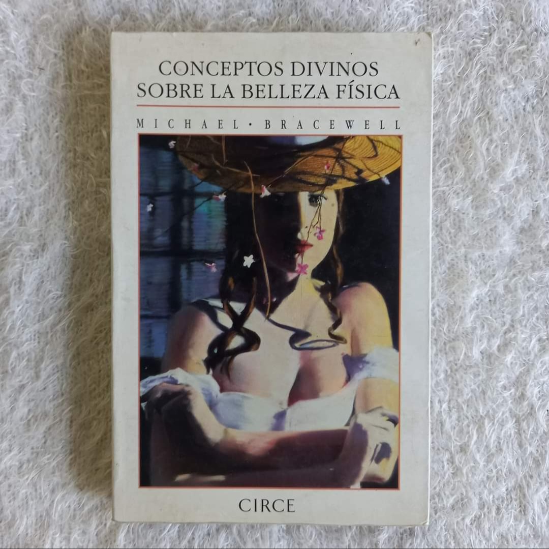 Conceptos divinos sobre la belleza física. Michael Bracewell    