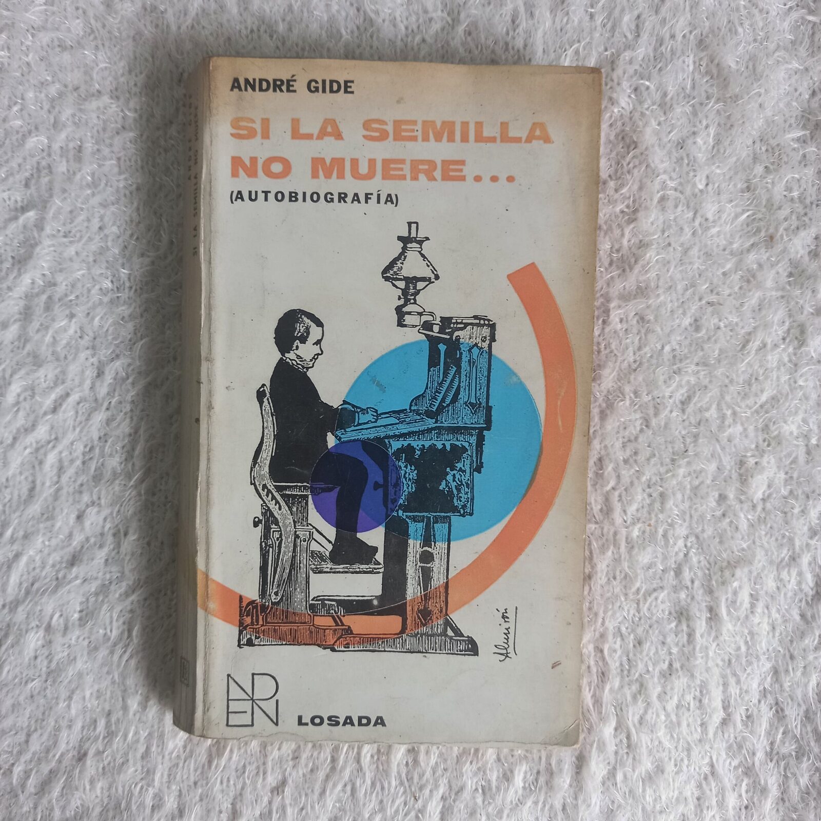 Si la semilla no muere. Autobiografía. André Gide