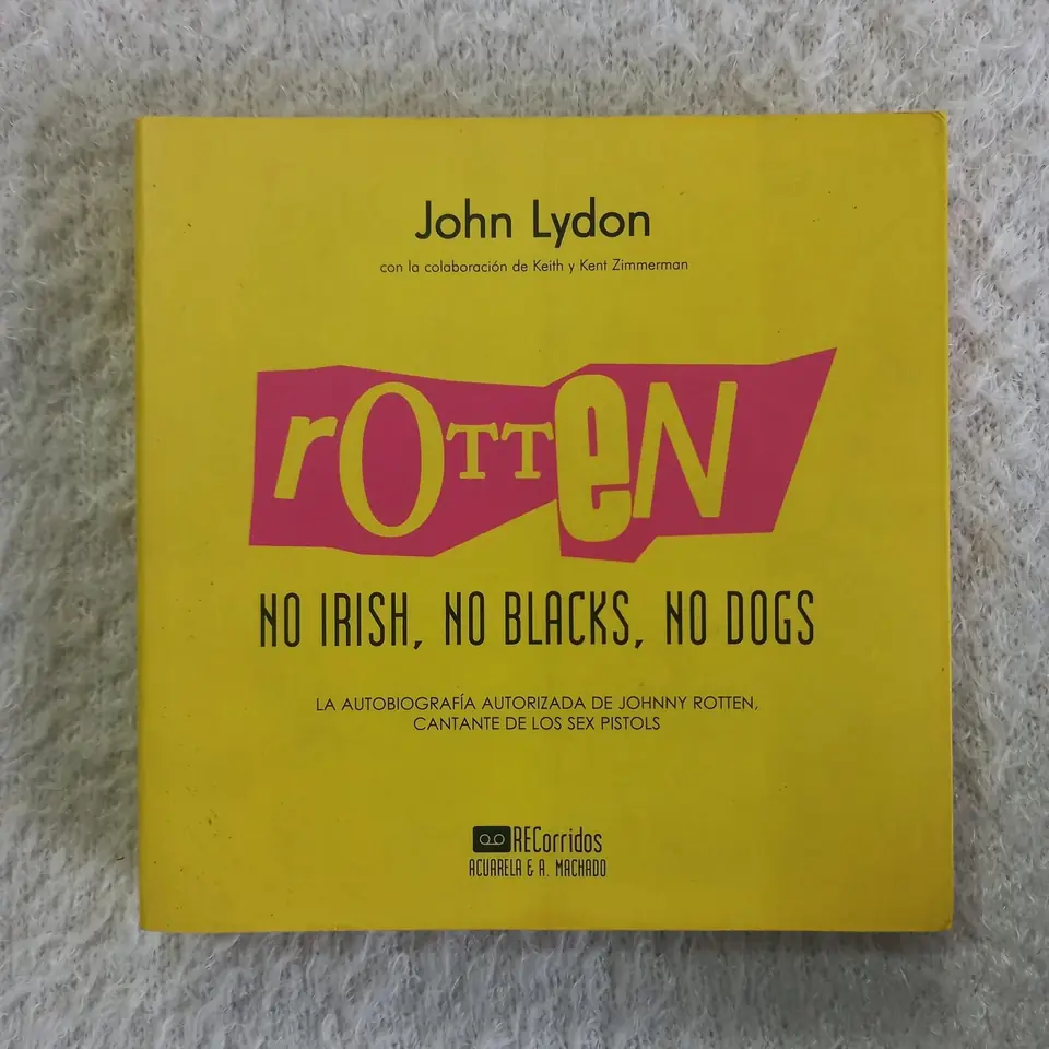 No irish, no blacks, no dogs. John Lydon