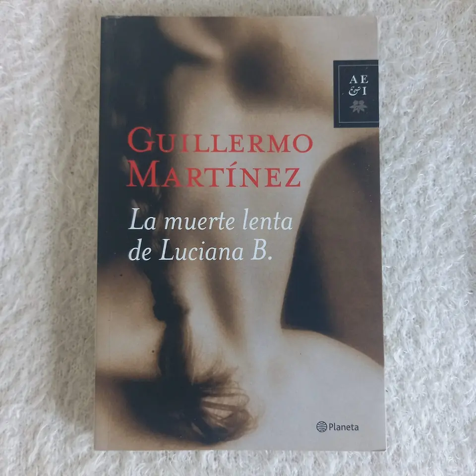 La muerte lenta de Luciana B. Guillermo Martínez