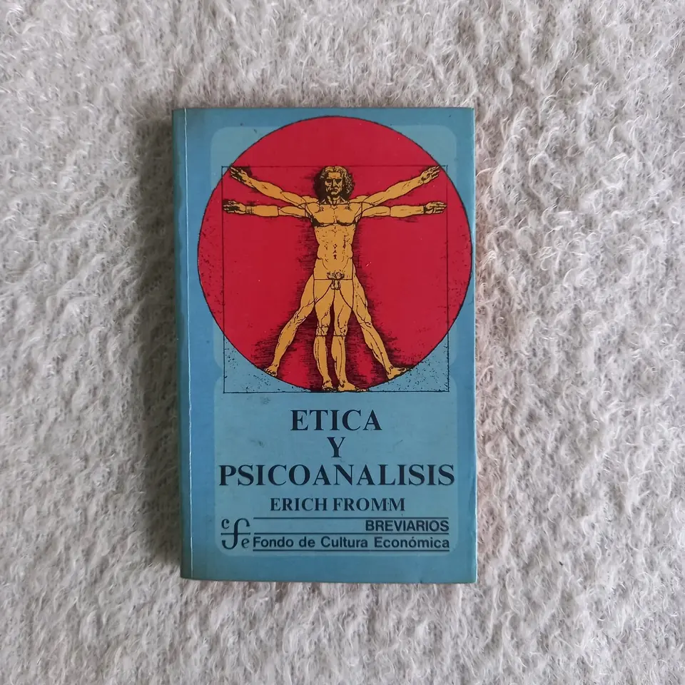 Ética y psicoanálisis.  Erich Fromm