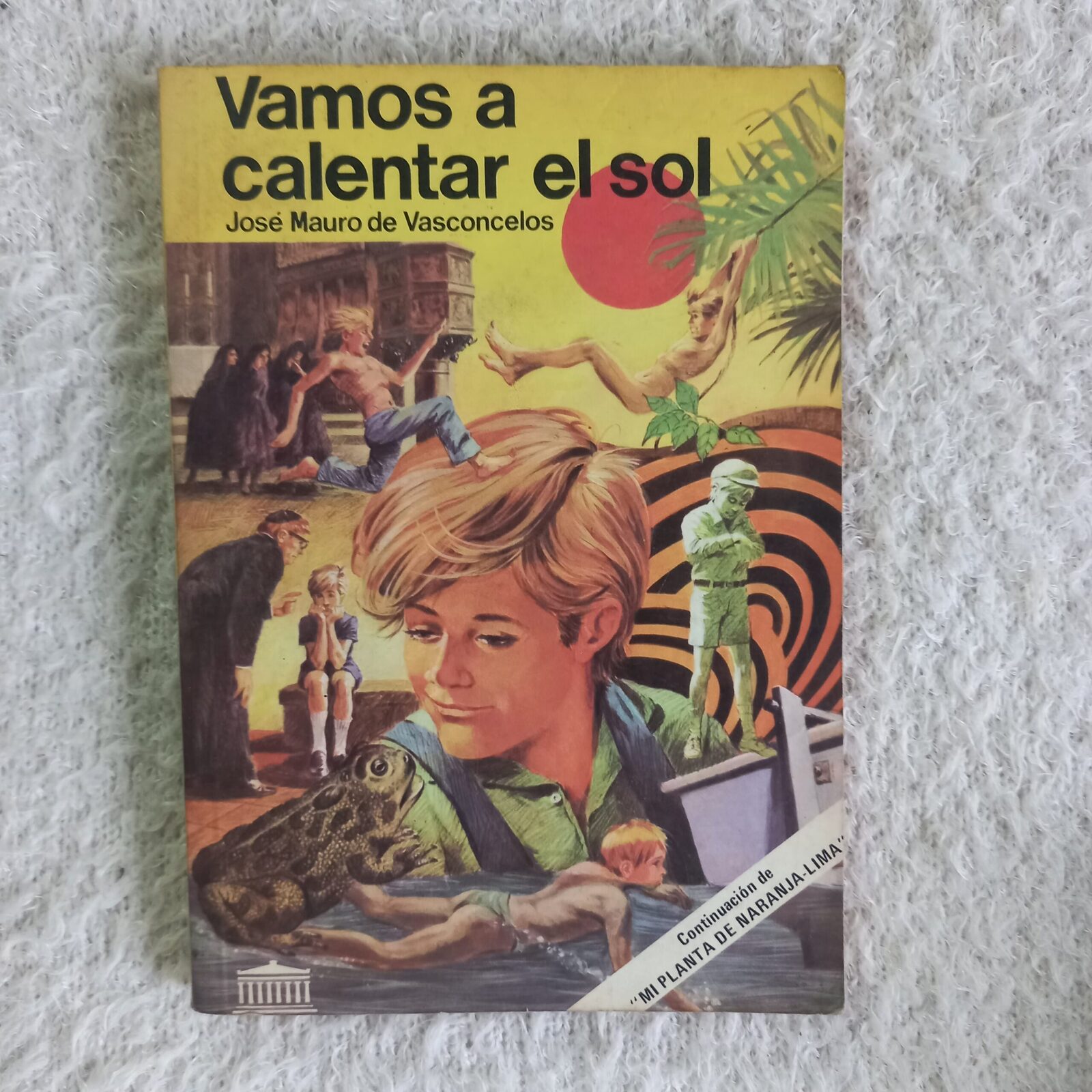 Vamos a calentar el sol. José Mauro de Vasconcelos