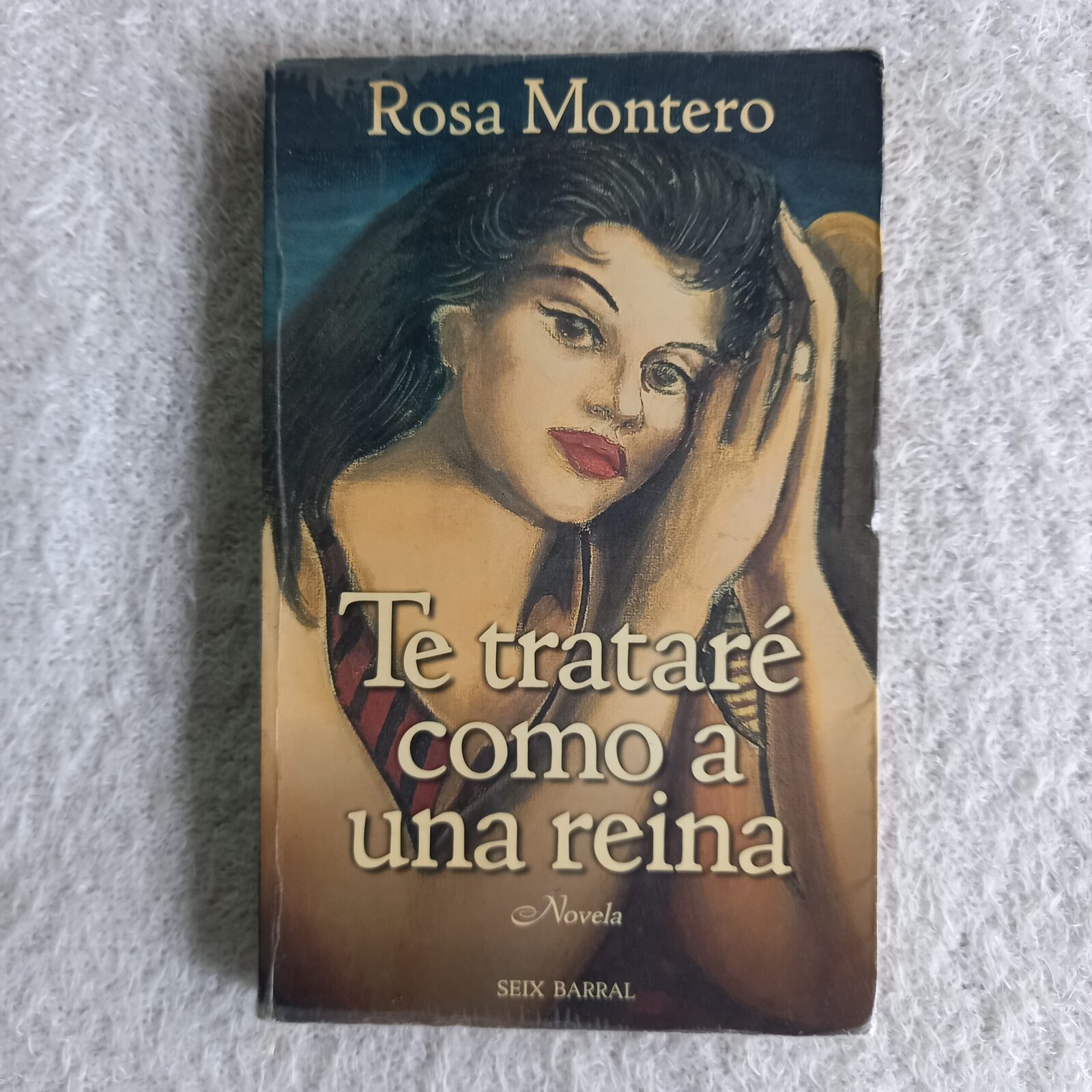 Te trataré como a una reina. Rosa Montero