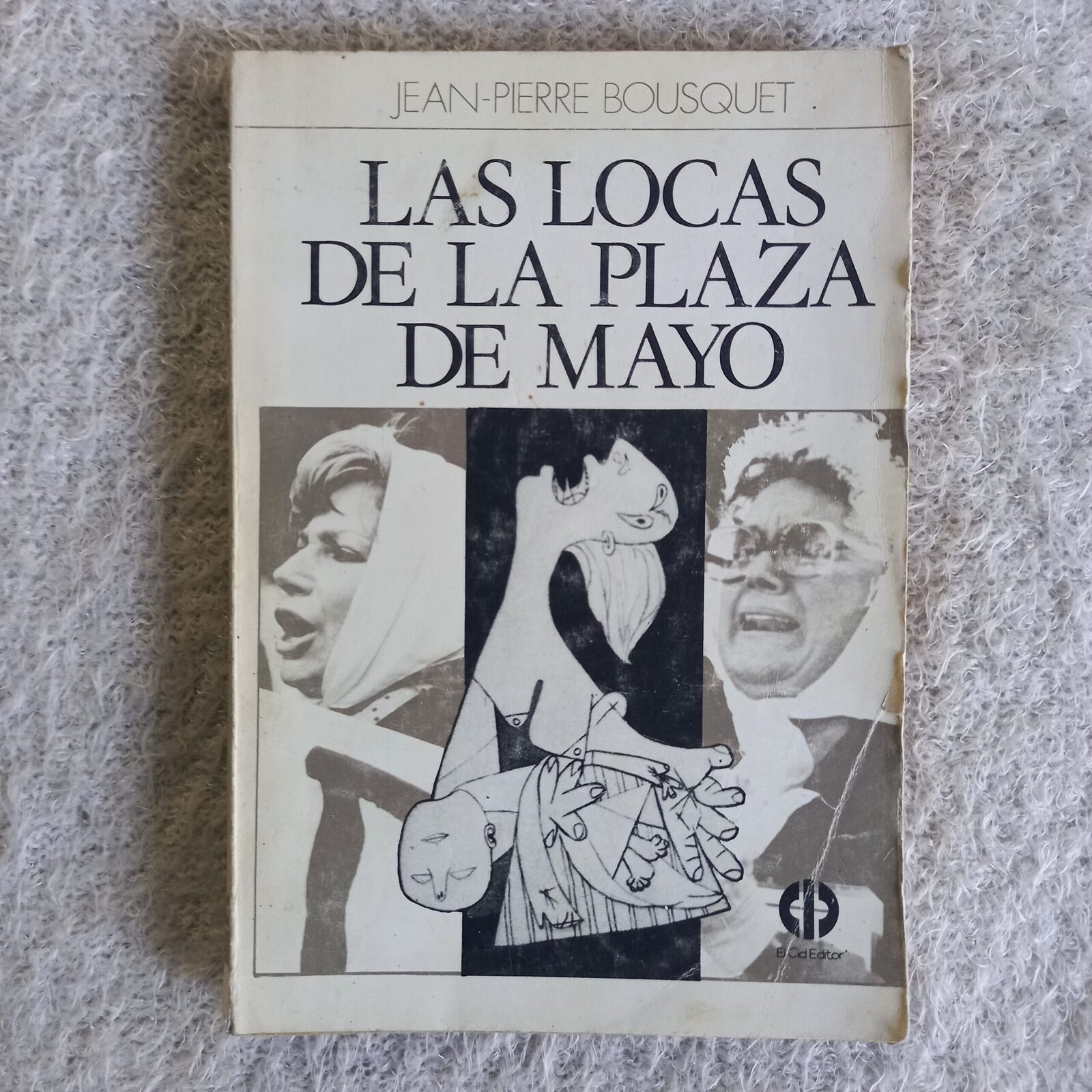Las locas de Plaza de Mayo. Jean-Pierre Bousquet
