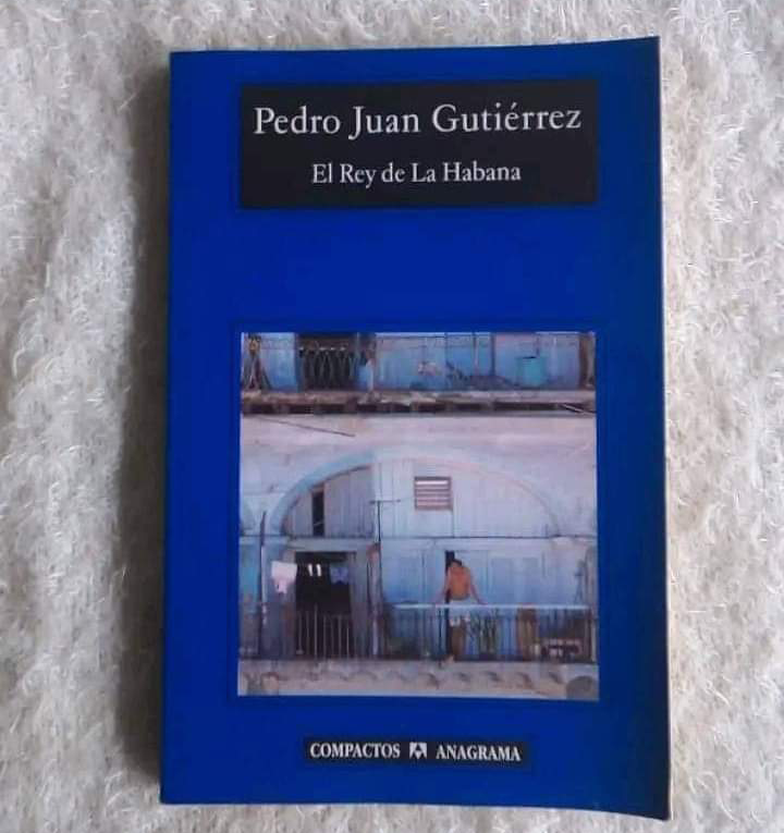 El rey de la Habana. Pedro Juan Gutiérrez