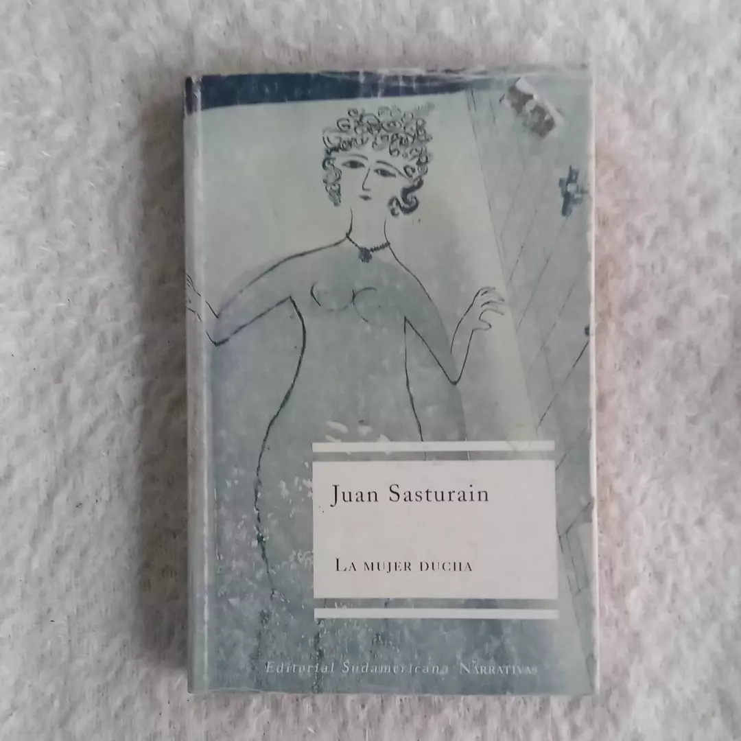 La mujer ducha. Juan Sasturain