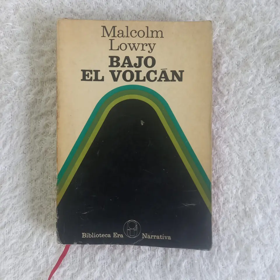 Bajo el volcán. Malcolm Lowry