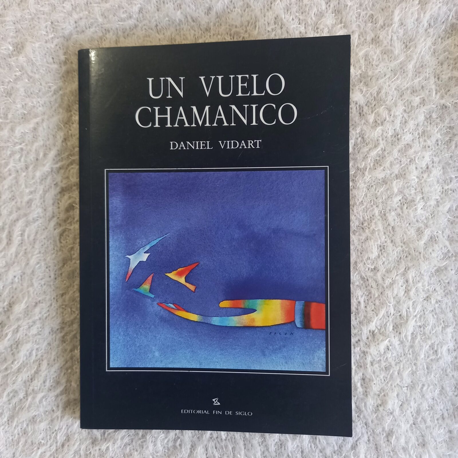 Un vuelo chamánico. Daniel Vidart