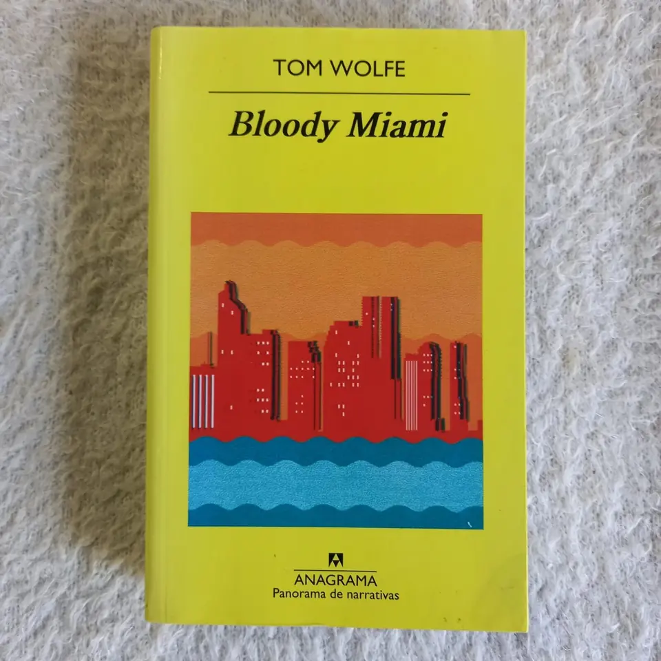 Bloody Miami. Tom Wolfe