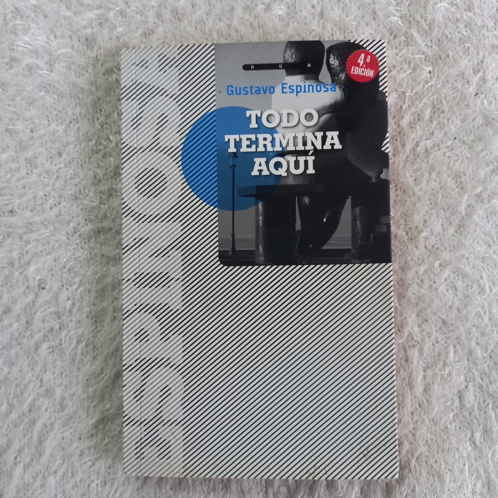 Todo termina aquí. Gustavo Espinosa