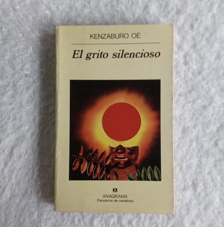 El grito silencioso. Kenzaburo Oé. Ed Anagrama
