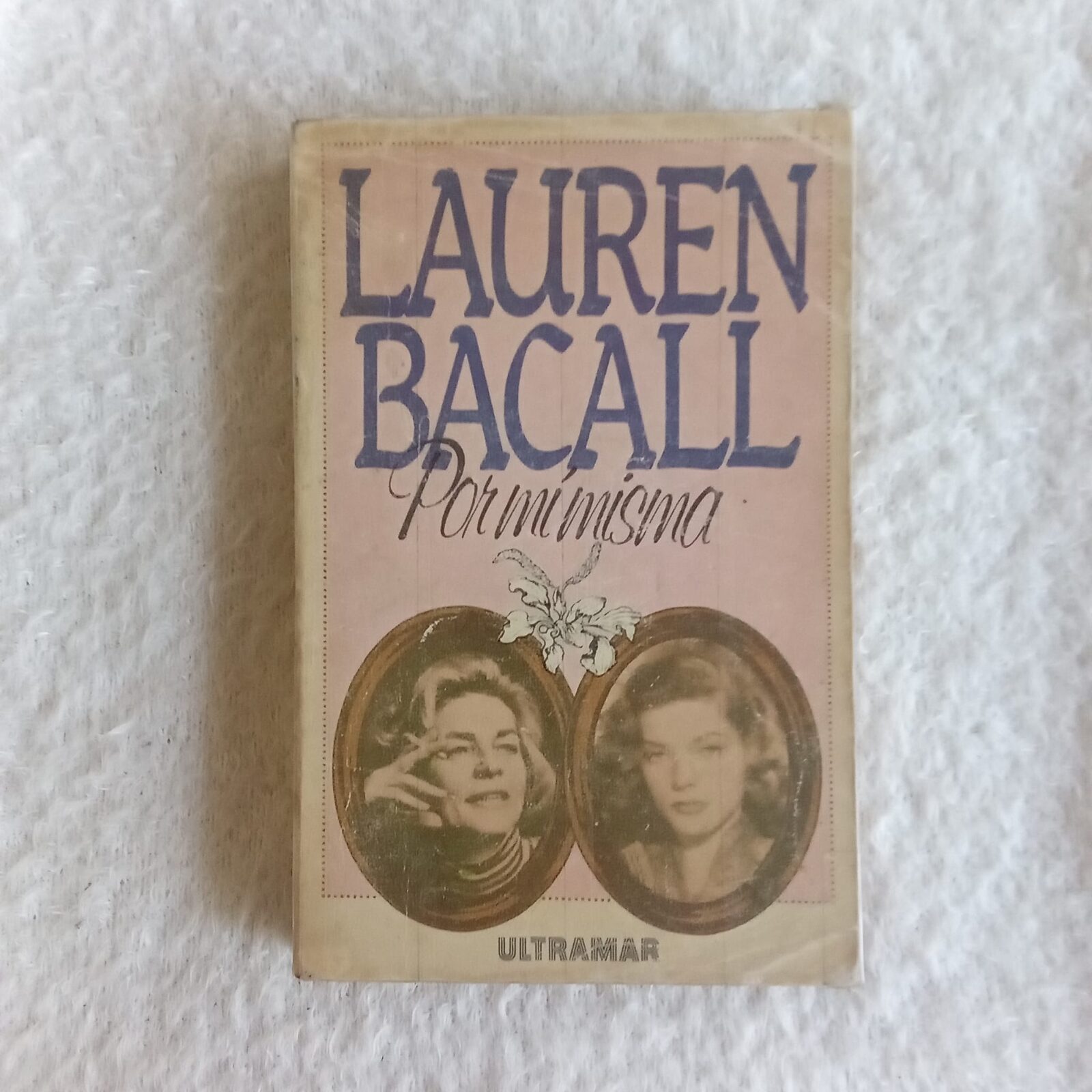 Por mi misma. Lauren Bacall