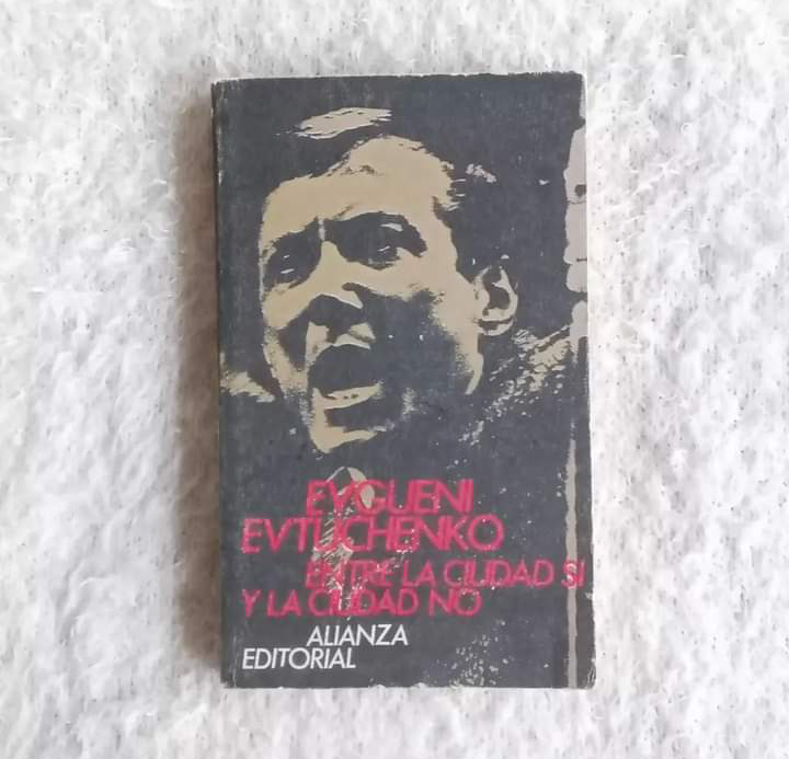 Entre la ciudad sí y la ciudad no. Evgueni Evtuchenko
