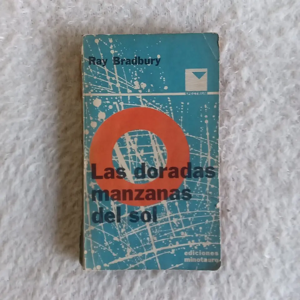 Las doradas manzanas del sol.  Ray Bradbury.  Ed. Minotauro