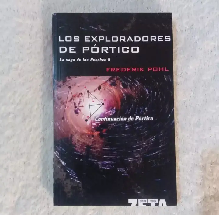 Los exploradores de Pórtico  La saga de los Heechee 5  Continuación de Pórtico. Frederik Pohl