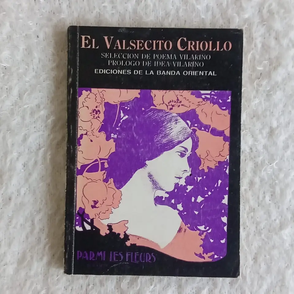 El Valsecito Criollo Selección de Poema Vilariño Prólogo de Idea Vilariño Firmado