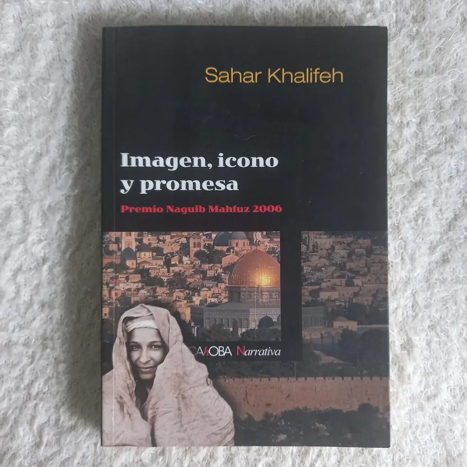 Imagen, icono y promesa. Sahar Khalifeh