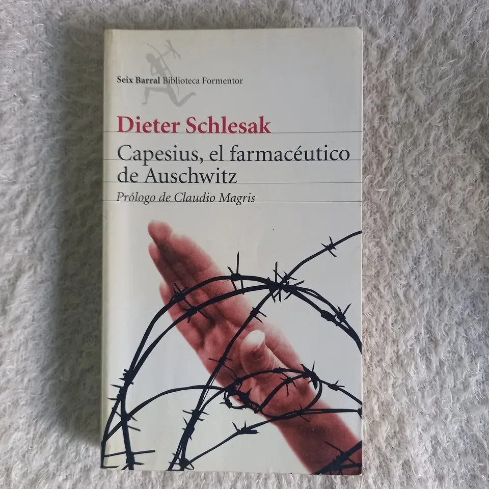 Capesius, el farmacéutico de Auschwitz. Dieter Schlesak