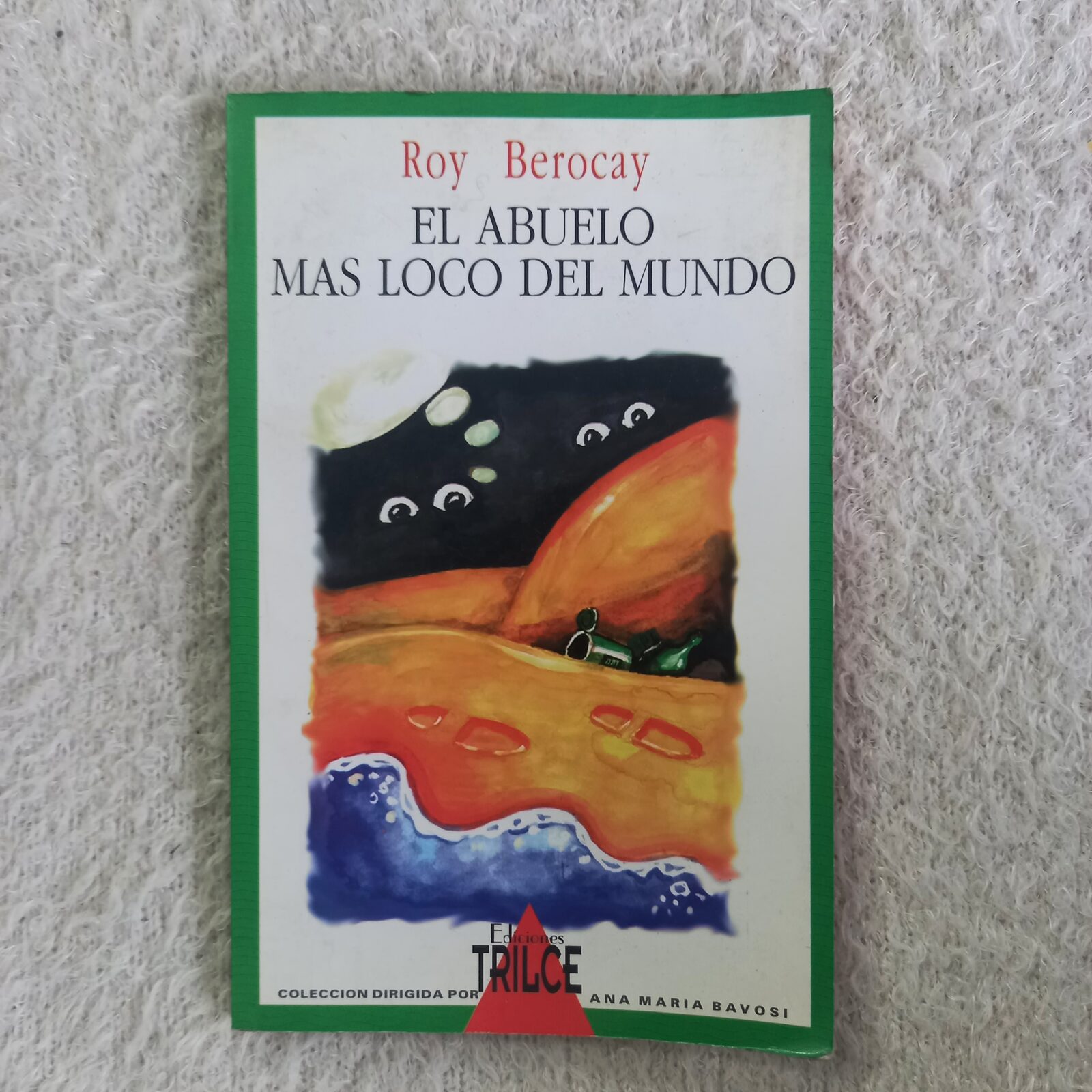 El abuelo más loco del mundo. Roy Berocay