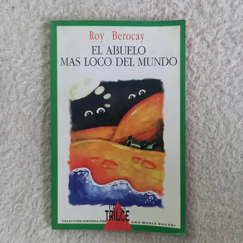 El abuelo más loco del mundo. Roy Berocay