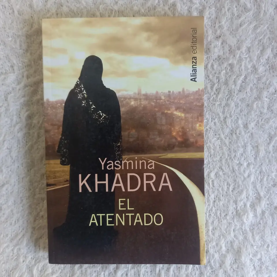 El atentado. Yasmina Khadra