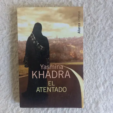 El atentado. Yasmina Khadra