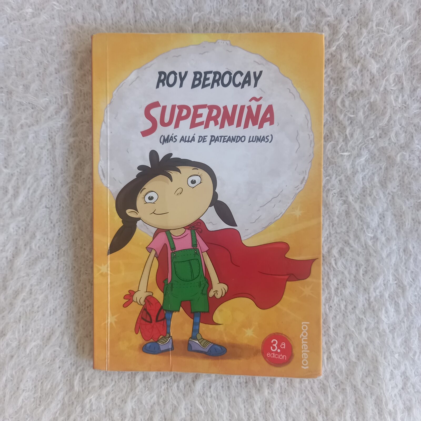 Superniña  (más allá de pateando lunas). Roy Berocay