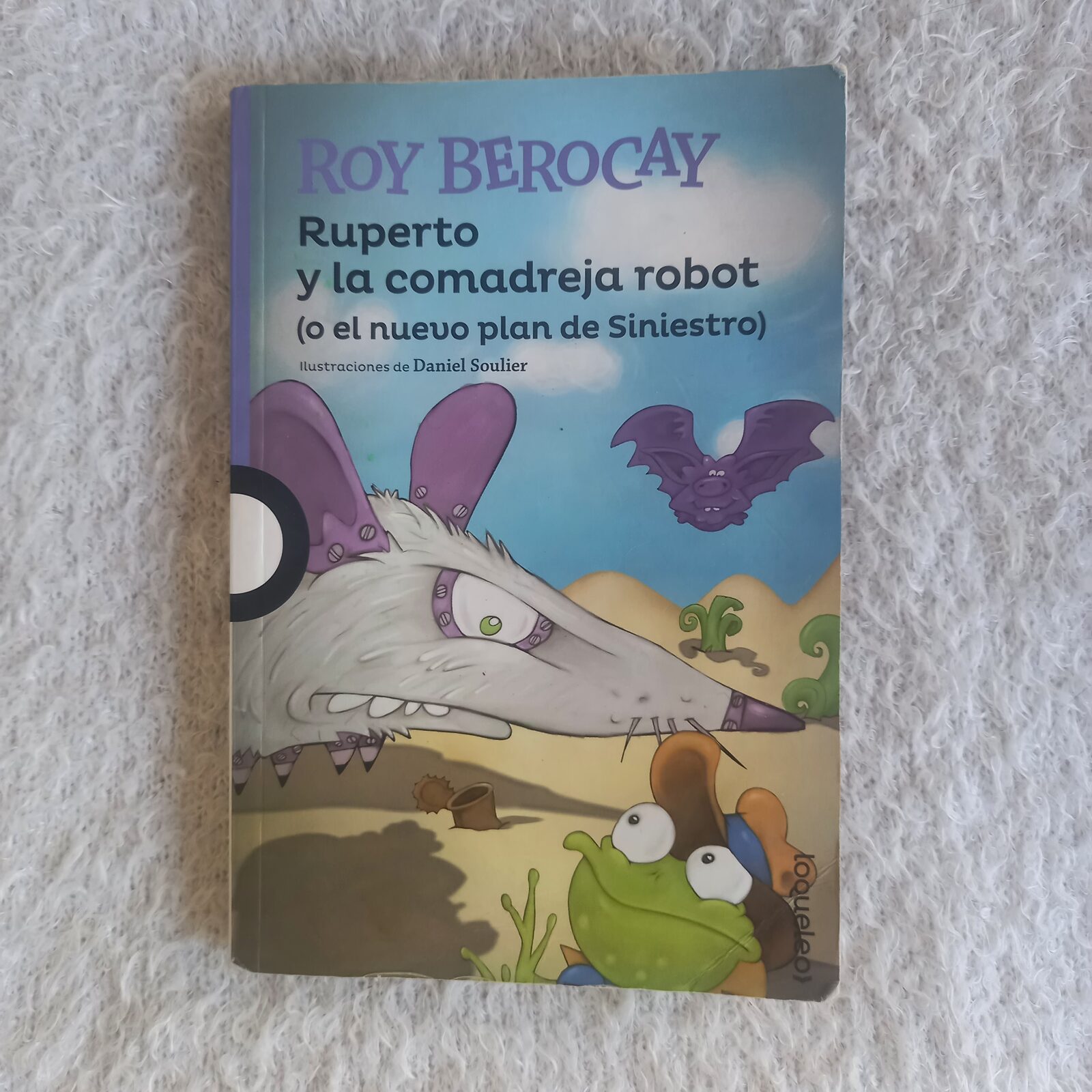 Ruperto y la comadreja robot  (o el nuevo plan de Siniestro). Roy Berocay