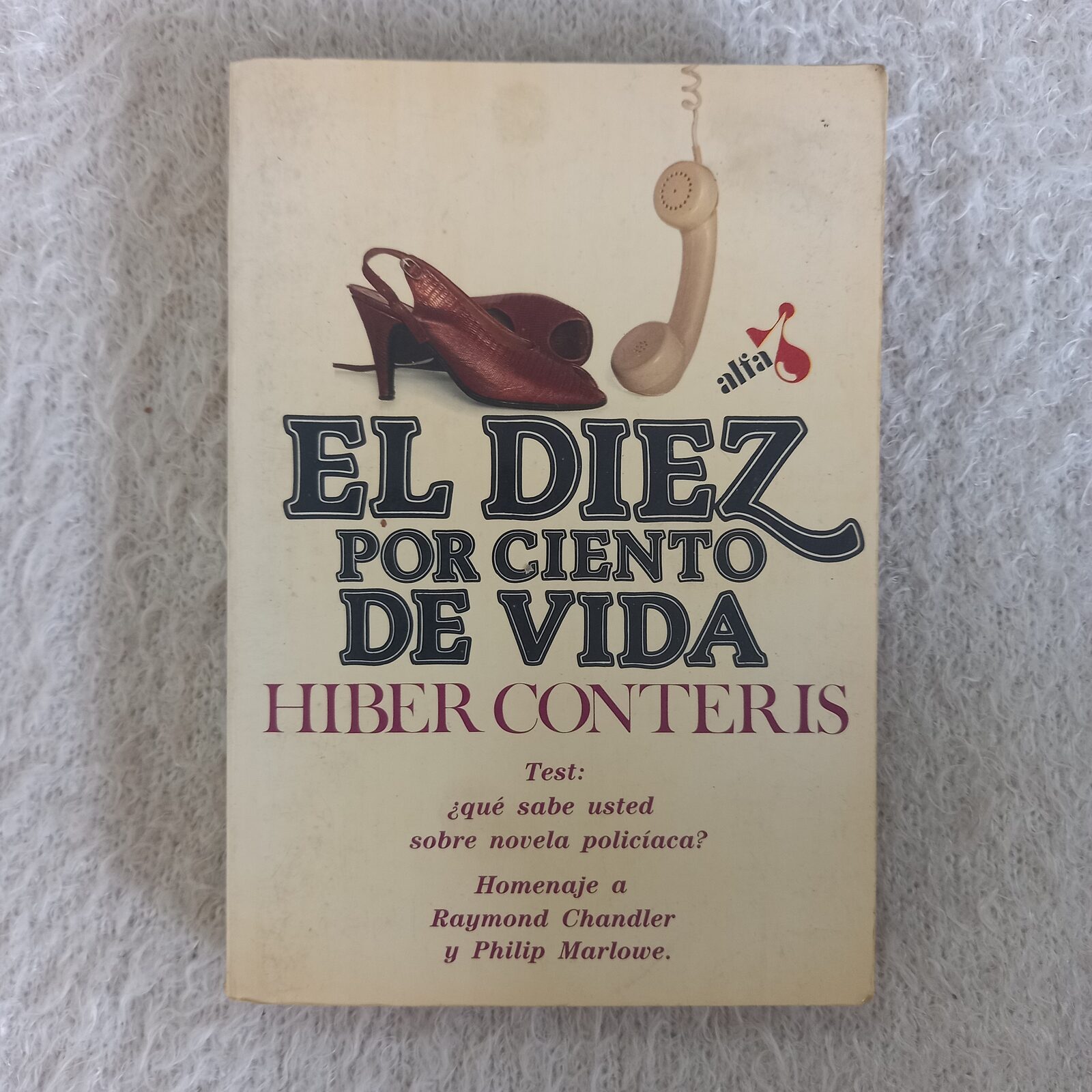 El diez por ciento de vida  Test: ¿qué sabe usted sobre novela policíaca? Homenaje a Raymond Chandler y Philip Marlowe. Hiber Conteris