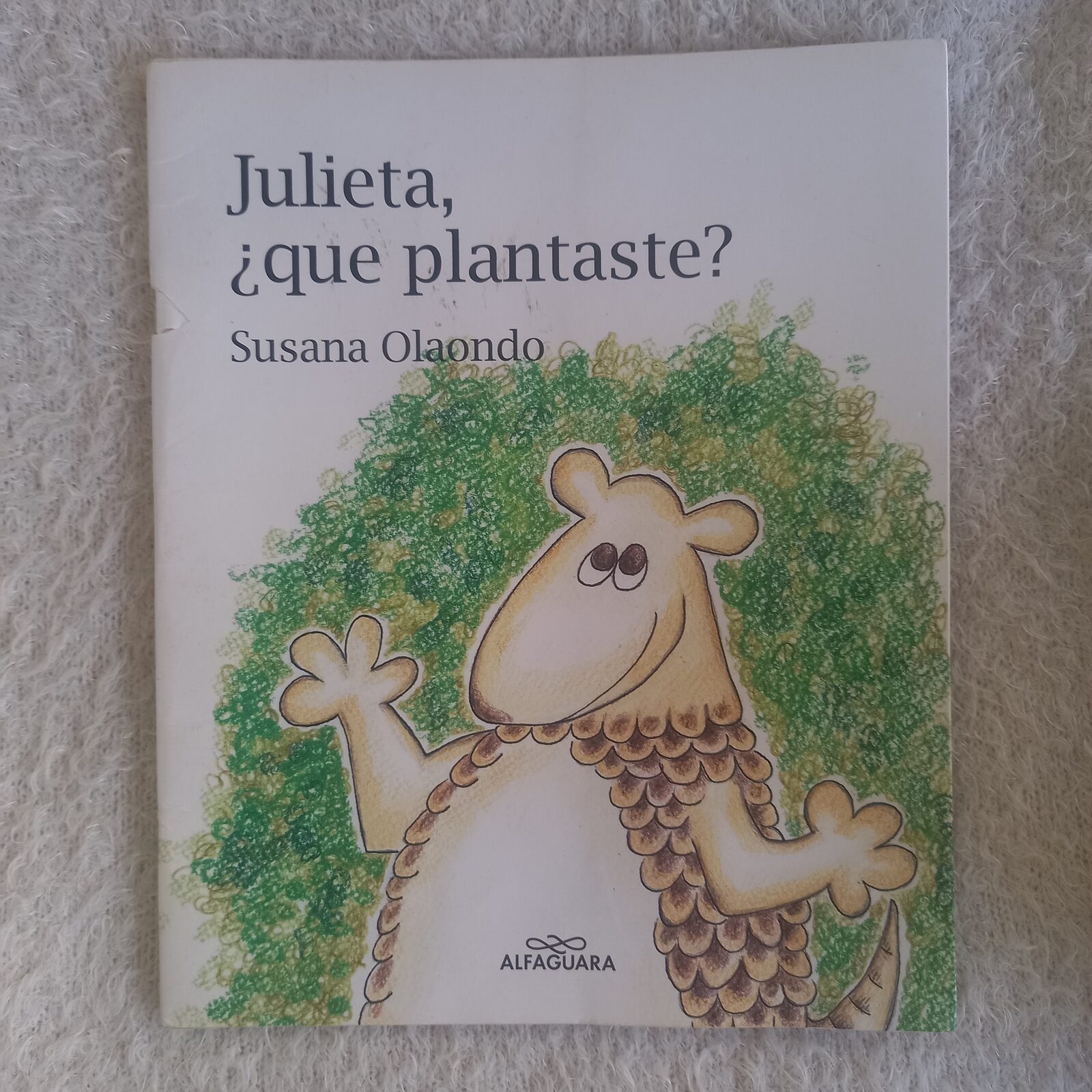 Julieta, ¿qué plantaste? Susana Olaondo