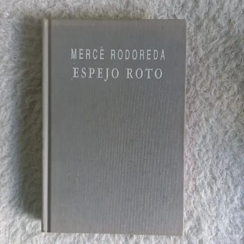 Espejo roto. Mercè Rodoreda