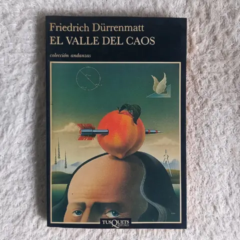 El valle del caos. Friedrich Dürrenmatt