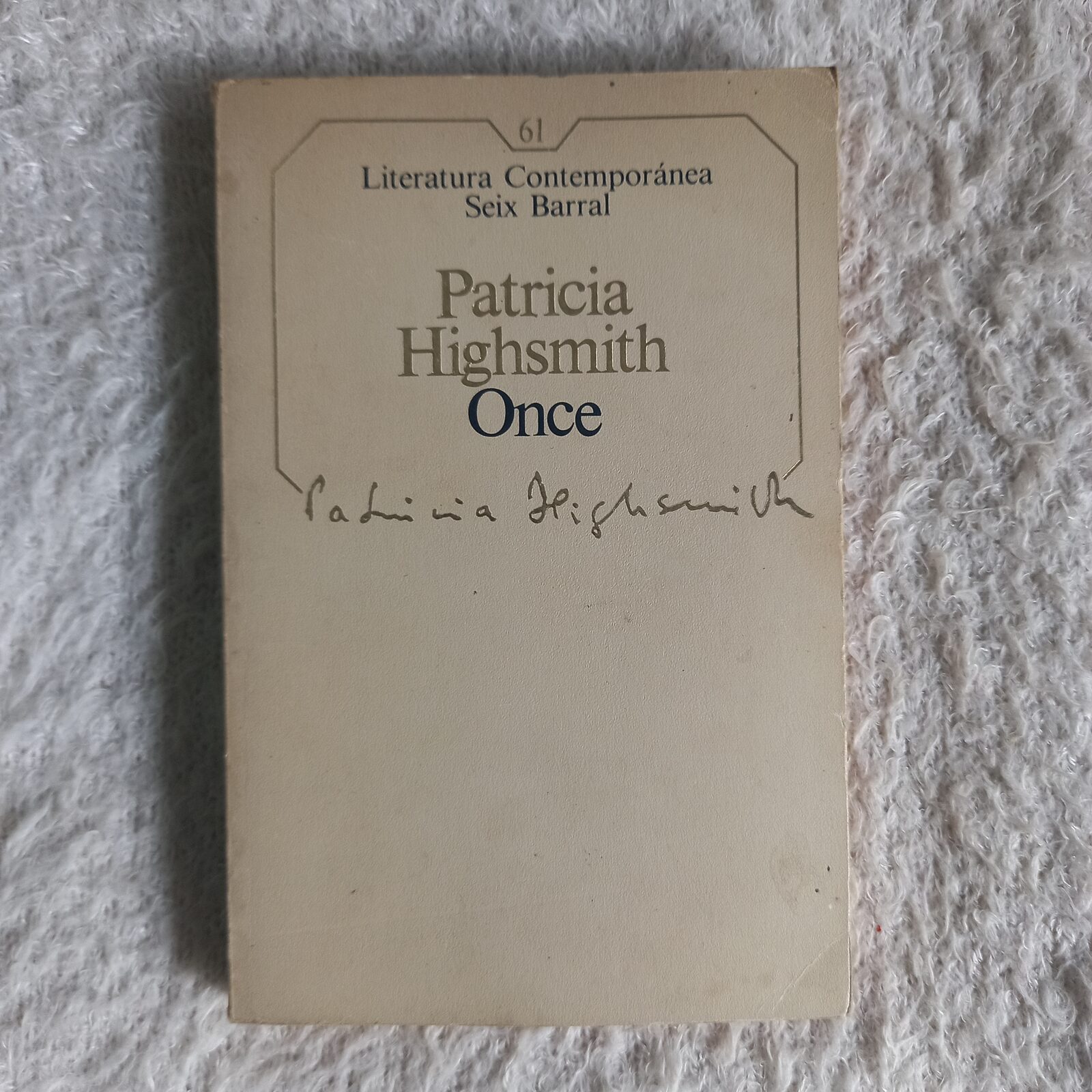 Once. Patricia Highsmith