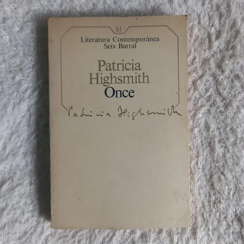 Once. Patricia Highsmith