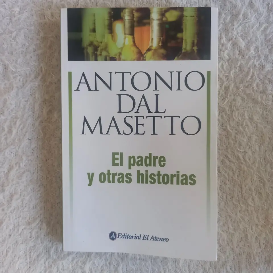 El padre y otras historias. Antonio Dal Masetto
