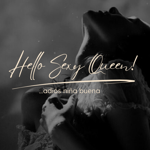 Mini Training HELLO SEXY QUEEN! adiós niña buena