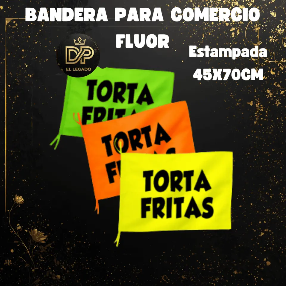 Bandera flùor para comercio estampada 45x70cm (Torta fritas)