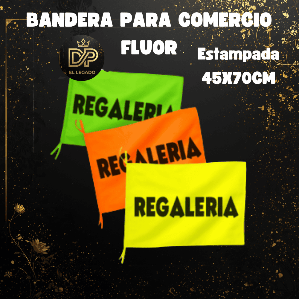 Bandera flùor para comercio estampada 45x70cm (Regalerìa)