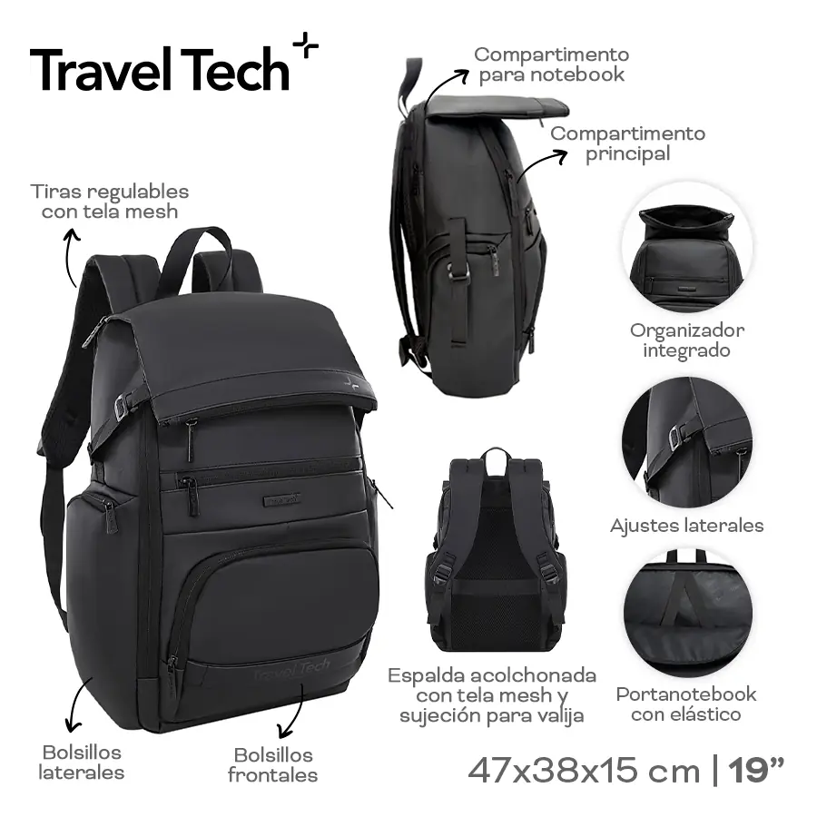 30369-	Mochila Portanotebook Travel Tech	47 cm	38 cm	15 cm	Cordura jaspeada	19P, tiras reg c mesh, ajuste lat, bol lat y front, esp acolch mesh, suj val, portanote c elastico MARROQUINERIA +INFO+FOTOS